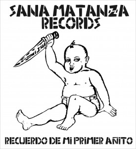 Sana Matanza - Recuerdo de Mi Primer Añito