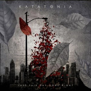 Katatonia - Last Fair Day Gone Night