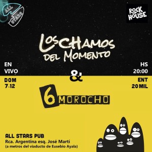 Los Chamos del Momento y Seismorocho en All Star BarLos Chamos del Momento y Seismorocho en All Star Bar