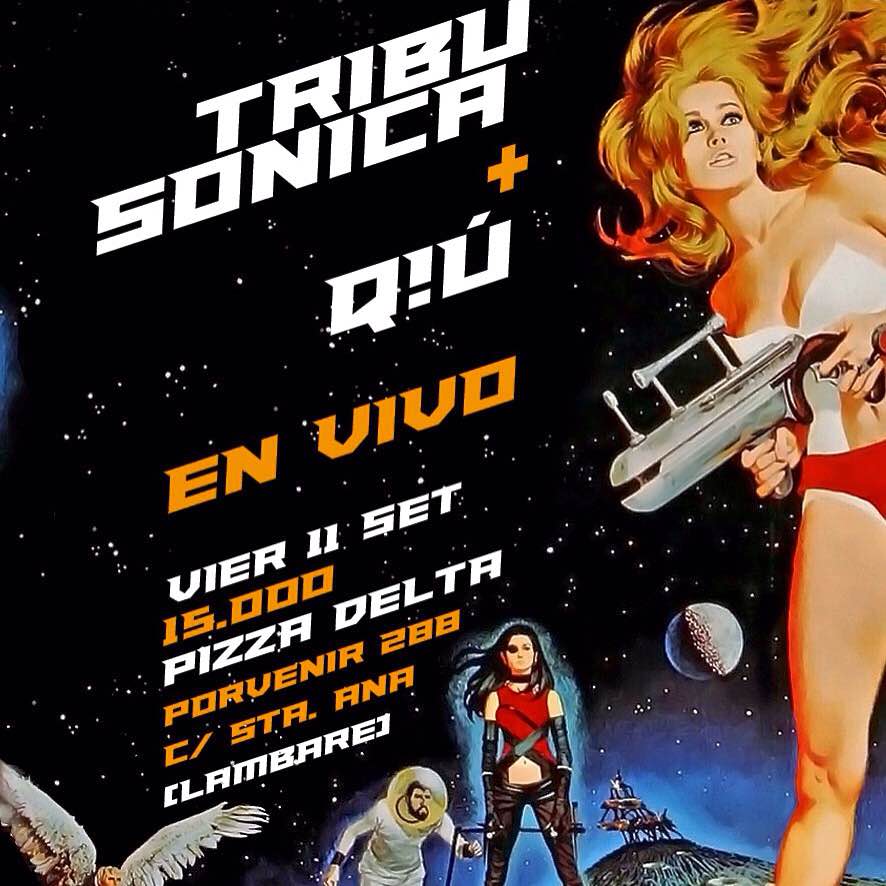 Viernes 11 de Septiembre - Tribu Sonica y Q!U en vivo