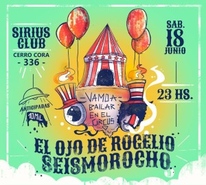 El Ojo de Rogelio y Seismorocho en vivo este Sábado en Sirius Club